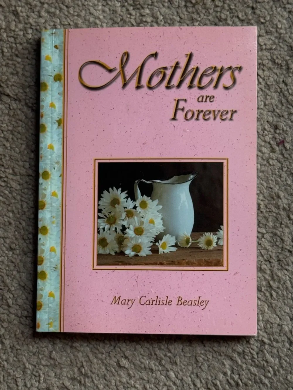 “Mothers Are Forever” by Mary Carlisle Beatty!